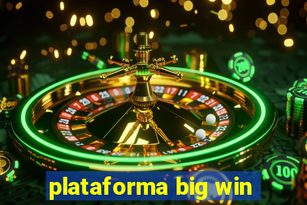 plataforma big win